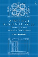 A Free and Regulated Press