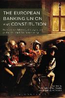 The European Banking Union and Constitution