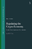 Regulating the Crypto Economy: Business Transformations and Financialisation (Hart Studies in Commercial and Financial Law)