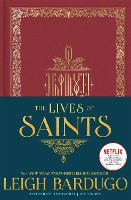 The Lives of Saints: As seen in the Netflix original series, Shadow and Bone
