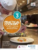 Practical Cookery for the Level 3 Advanced Technical Diploma in Professional Cookery