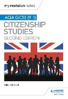 My Revision Notes: AQA GCSE (9-1) Citizenship Studies Second Edition
