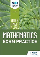 OCR B [MEI] A Level Mathematics Exam Practice