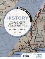 National 4 & 5 History: Free at Last? Civil Rights in the USA 1918-1968, Second Edition