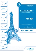 Cambridge IGCSE™ French Vocabulary Workbook