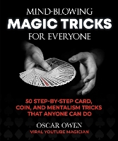 Mind-Blowing Magic Tricks for Everyone