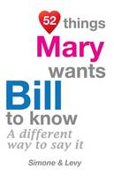 52 Things Mary Wants Bill To Know