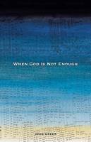 When God Is Not Enough