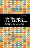 Idle Thoughts of an Idle Fellow