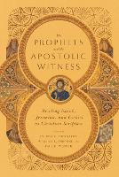 The Prophets and the Apostolic Witness – Reading Isaiah, Jeremiah, and Ezekiel as Christian Scripture