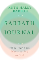 Sabbath Journal – What Your Soul Wants to Say to God