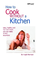 How to Cook Without a Kitchen