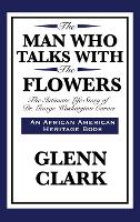 The Man Who Talks with the Flowers