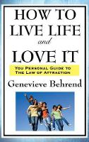 How to Live Life and Love It