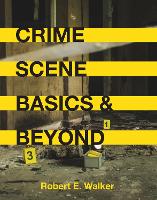 Crime Scene Basics and Beyond