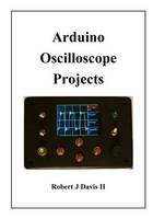 Arduino Oscilloscope Projects