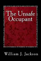 The Unsafe Occupant