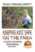 Family Farming Safety - Keeping Kids Safe on the Farm