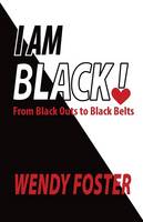 I Am Black!