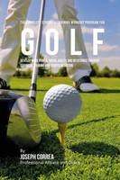 The Complete Strength Training Workout Program for Golf