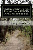 Customer Service- The Reason Some HBCUs Are Destined To Fail