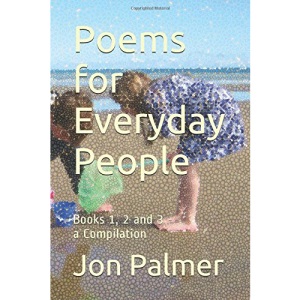 Poems for Everyday People: Books 1, 2 and 3 - a Compilation
