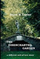 The Disenchanted Garden