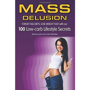 Mass Delusion: 100 Low-carb Lifestyle Secrets