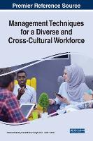 Management Techniques for a Diverse and Cross-Cultural Workforce