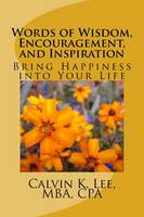 Words of Wisdom, Encouragement, and Inspiration