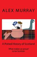 A Potted History of Scotland