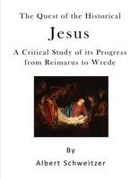 The Quest of the Historical Jesus