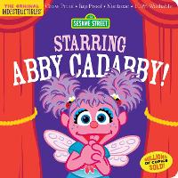 Indestructibles: Sesame Street: Starring Abby Cadabby!