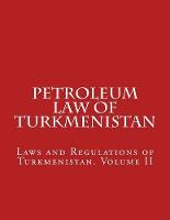 Petroleum Law of Turkmenistan