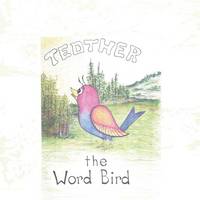 Tedther the Word Bird