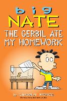 Big Nate: The Gerbil Ate My Homework
