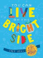 You Can Live on the Bright Side