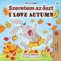 I Love Autumn (Hungarian English Bilingual Book for Kids)