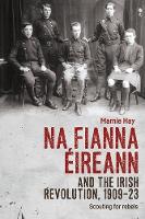 Na Fianna ÉIreann and the Irish Revolution, 1909–23