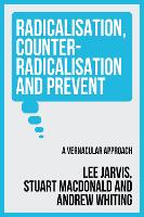 Radicalisation, Counter-Radicalisation, and Prevent