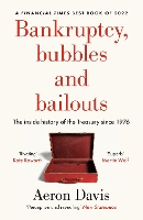 Bankruptcy, Bubbles and Bailouts