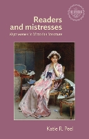 Readers and Mistresses: Kept Women in Victorian Literature (Interventions: Rethinking the Nineteenth Century)