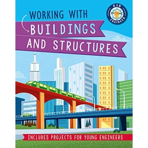 Working with Buildings and Structures (Kid Engineer)