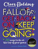 Fall Off, Get Back On, Keep Going