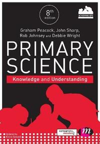 Primary Science: Knowledge and Understanding (Achieving QTS Series)