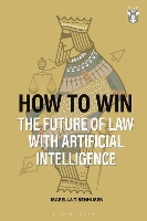 How to Win: The Future of Law with Artificial Intelligence