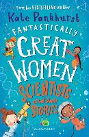 Fantastically Great Women Scientists and Their Stories