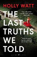 The Last Truths We Told