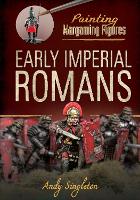 Painting Wargaming Figures: Early Imperial Romans