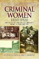 Criminal Women 1850-1920